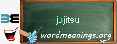 WordMeaning blackboard for jujitsu